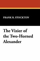 The Vizier of the Two-Horned Alexander cover