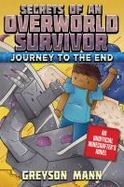 Journey to the End : Secrets of an Overworld Survivor, Book Six cover