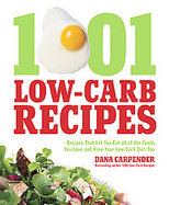 1001 Low-carb RecipesRecipes That Let You Eat All of the Foods You Love and Have Your Low-carb Diet Too cover