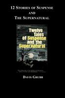 12 Stories of Suspense And the Supernatural cover