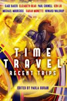 Time Travel: Recent Trips : Recent Trips cover