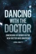 Dancing with the Doctor : Dimensions of Gender in the New Doctor Who Universe cover