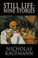 Still Life : Nine Stories cover