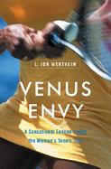 Venus Envy: A Sensational Season Inside the Women's Tennis Tour cover