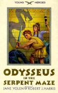Odysseus in the Serpent Maze cover