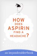 How Does Aspirin Find a Headache? cover