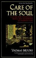 Care of the Soul A Guide to Cultivating Depth and Sacredness in Everyday Life cover