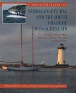 A Cruising Guide to Narragansett Bay and the South Coast of Massachusetts: Including Buzzard's Bay, Nantucket, Martha's Vineyard, and Block Island cover