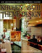 Kitchen & Bath Theme Design: An Architectural Styling Guide cover
