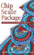 Chip Scale Packaging Design, Materials, Processes and Realiablity, and Applications cover