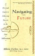 Navigating the Future: A Professional Guide to the New Millenium cover