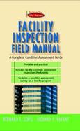 Facility Inspection Field Manual A Complete Condition Assessment Guide cover