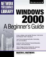 Windows 2000: A Beginner's Guide cover