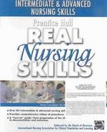 Prentice Hall Real Nursing Skills Intermediate & Advanced Nursing Skills cover