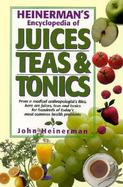 Heinerman's Encyclopedia of Juices Teas & Tonics cover