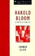 Harold Bloom: Poetics of Conflict cover