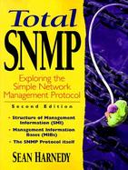 Total SNMP: Exploring the Simple Network Management Protocol cover