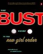 The Bust Guide to the New Girl Order cover