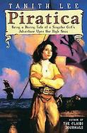 Piratica: Being a Daring Tale of a Singular Girl's Adventure upon the High Seas cover