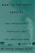 War in the Gulf, 1990-91: The Iraq-Kuwait Conflict and Its Implications cover