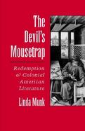 The Devil's Mousetrap Redemption and Colonial American Literature cover