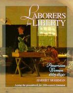 Laborers for Liberty American Women 1865-1890 cover