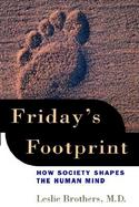 Friday's Footprint How Society Shapes the Human Mind cover