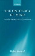 The Ontology of Mind Events, Processes, and States cover