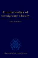 Fundamentals of Semigroup Theory cover