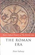 The Roman Era The British Isles, 55 Bc-Ad 410 cover