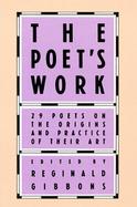 The Poets Work 29 Poets on the Origins and Practice of Their Art cover