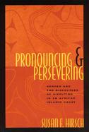 Pronouncing & Persevering Gender and the Discourses of Disputing in an African Islamic Court cover