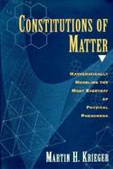 Constitutions of Matter Mathematically Modeling the Most Everyday of Physical Phenomena cover