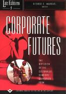 Corporate Futures The Diffusion of the Culturally Senstive Corporate Form cover