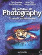 The Manual of Photography Photographic and Digital Imaging cover