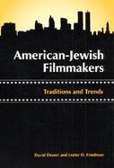 American-Jewish Filmmakers: Traditions and Trends cover