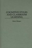 Cognitive Styles and Classroom Learning cover