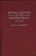 British Logistics on the Western Front 1914-1919 cover
