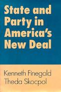 State and Party in America's New Deal Industry and Agriculture in America's New Deal cover