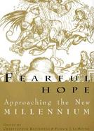 Fearful Hope Approaching the New Millennium cover