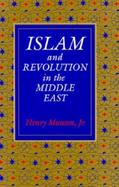 Islam and Revolution in the Middle East cover