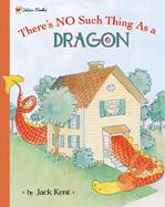 There's No Such Thing As A Dragon cover