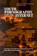 Youth, Pornography and the Internet cover