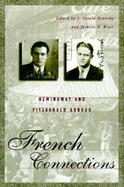 French Connections: Hemingway and Fitzgerald Abroad cover