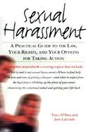Sexual Harassment: A Practical Guide to the Law, Your Rights, and Your Options for Taking Action cover