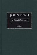 John Ford A Bio-Bibliography cover