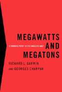 Megawatts and Megatons A Turning Point in the Nuclear Age cover