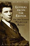 Letters from the Editor The New Yorker's Harold Ross cover