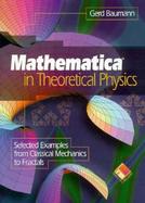 Mathematica in Theoretical Physics cover