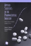 Applied Statistics in the Pharmaceutical Industry With Case Studies Using S-Plus cover